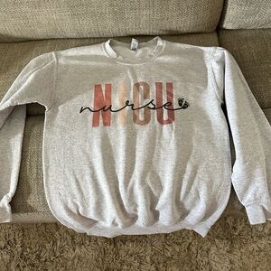 Nicu nurse sweatshirt